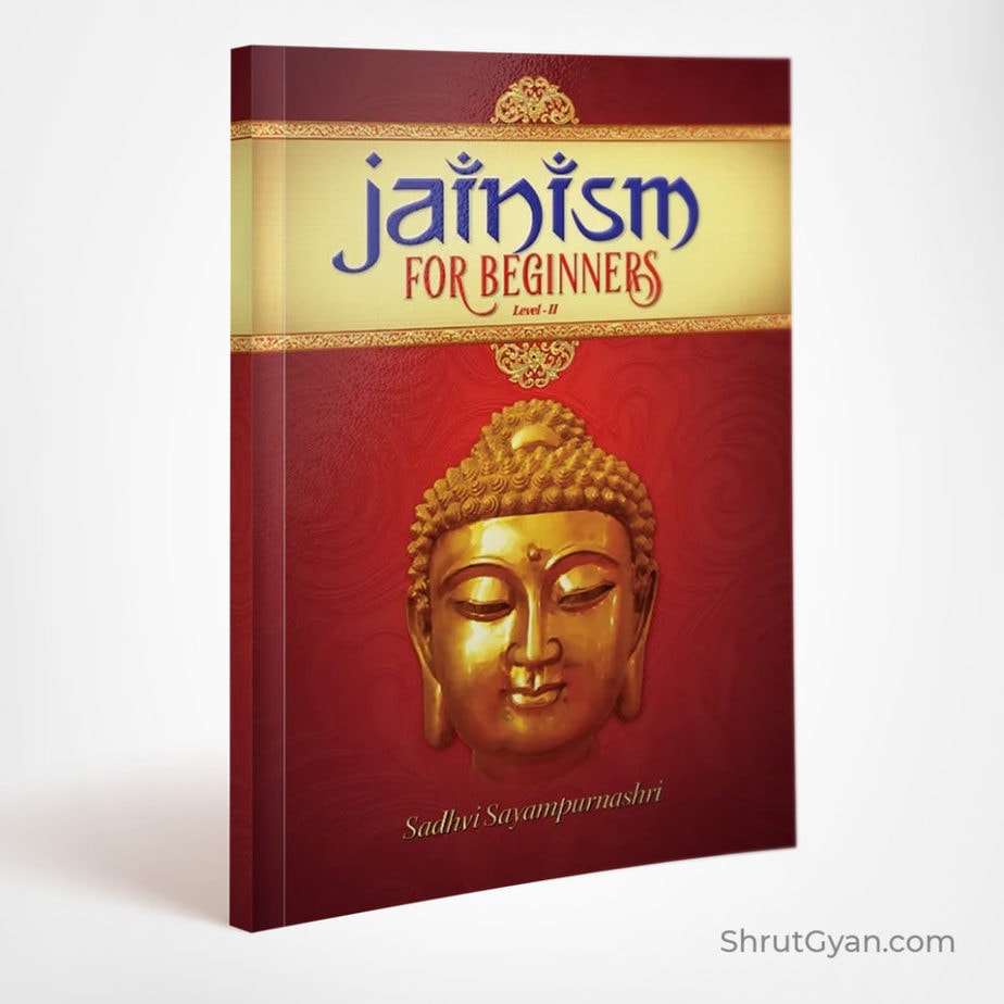 Jainism For Beginners (Level 02) Shrut Gyan