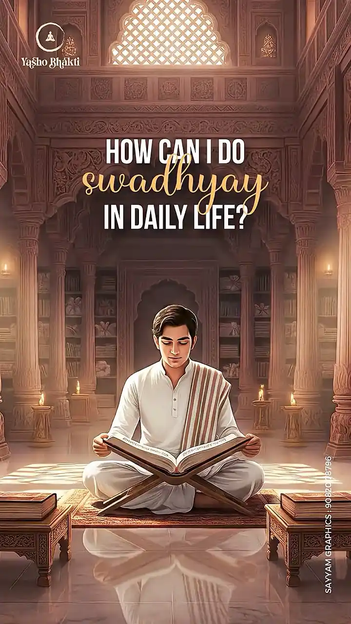 How Can I Do Swadhyay In Daily Life?